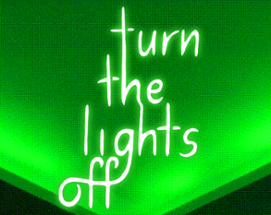 turn the lights off Image
