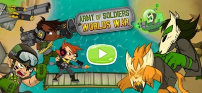 Army of Soldiers : Worlds War Image