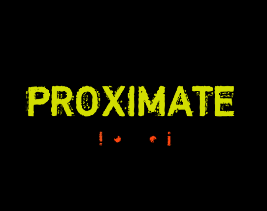 PROXIMATE Game Cover