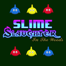 Slime Slaughter In The Woods Image