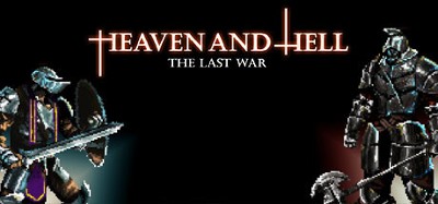 HEAVEN AND HELL - the last war Image