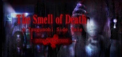 The Smell of Death - A Tsugunohi Tale - STEAM EDITION Image