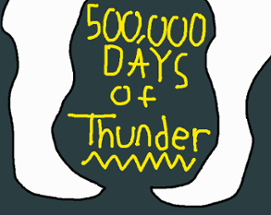 500,000 Days of Thunder Image