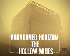 Abandoned Horizon: The Hollow Mines Image