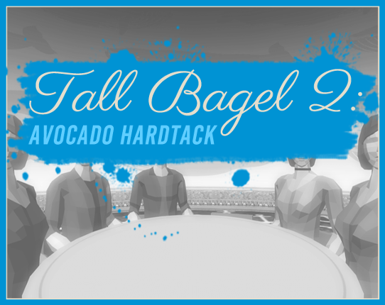 Tall Bagel 2: Avocado Hardtack Game Cover