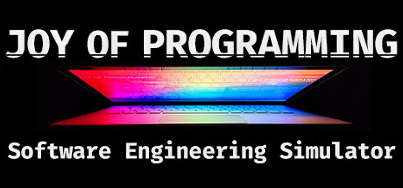 JOY OF PROGRAMMING - Software Engineering Simulator Game Cover