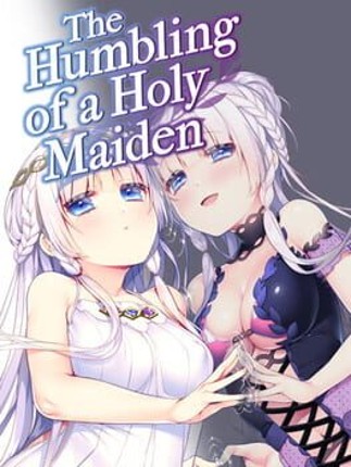 The Humbling of a Holy Maiden Game Cover