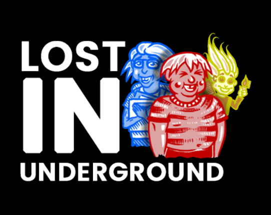 LOST IN UNDERGROUND Game Cover