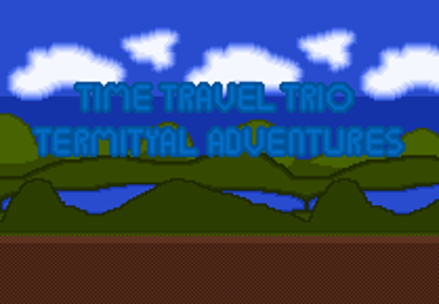 Time Travel Trio: Termityal Adventures Game Cover