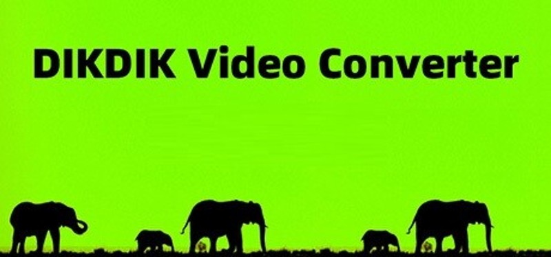 DIKDIK Video Converter Game Cover