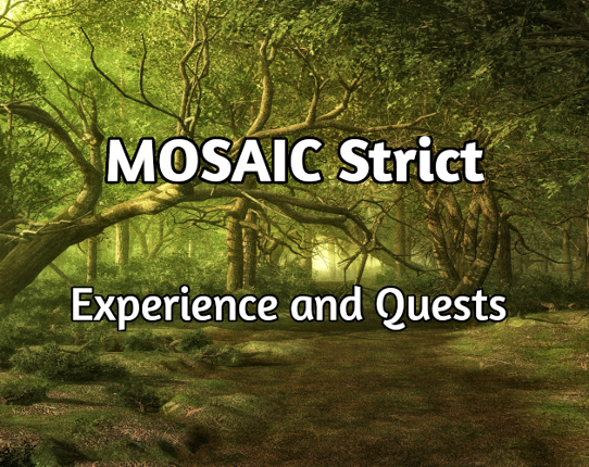 MOSAIC Strict Experience and Quests Game Cover