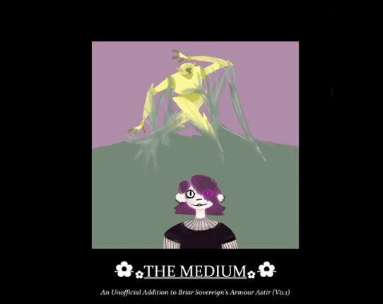 The Medium (An Unofficial Playbook for Armour Astir: Advent) Game Cover