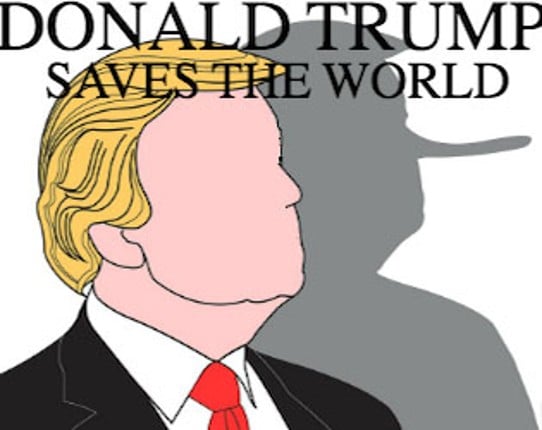 Donald Trump Saves the World Game Cover