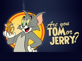 Are You Tom or Jerry? Image