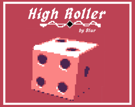 High Roller (GMTK 2022) Game Cover