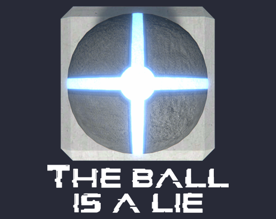 The Ball is a Lie Game Cover