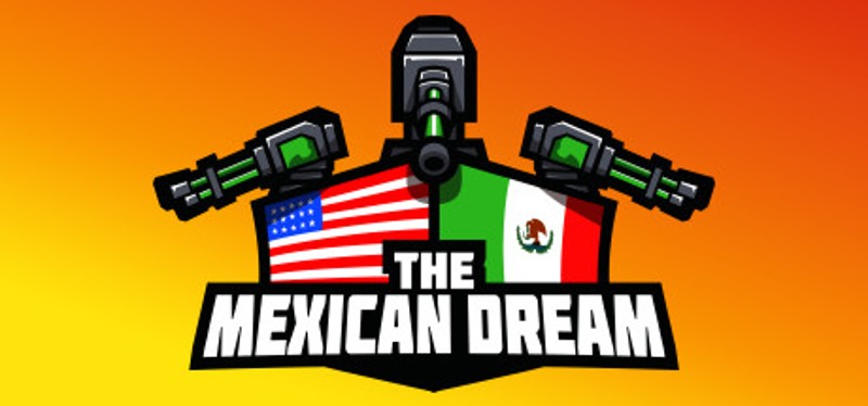 The Mexican Dream Game Cover