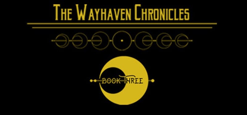 Wayhaven Chronicles: Book Three Game Cover