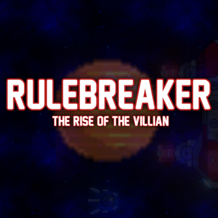 Rulebreaker: Rise of the Villain Game Cover