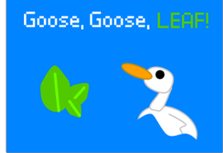 Goose, Goose, LEAF! Image