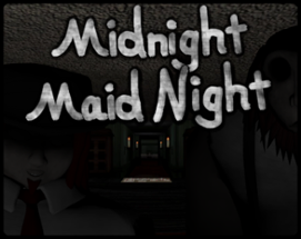 Midnight Maid Night Image