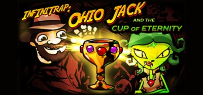 Infinitrap Classic: Ohio Jack and The Cup Of Eternity Image