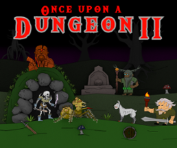 Once upon a Dungeon II Image