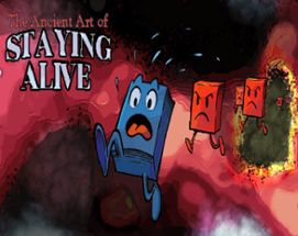 The Ancient Art of Staying Alive Image