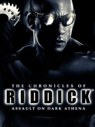 The Chronicles of Riddick: Assault on Dark Athena Game Cover
