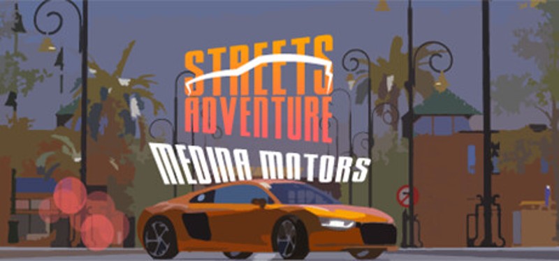 Streets Adventure: Medina Motors Game Cover