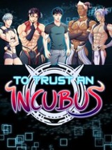 To Trust an Incubus Image