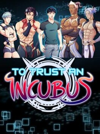 To Trust an Incubus Game Cover