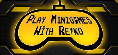 Play minigames with Reiko Image