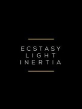 Ecstasy / Light / Inertia Image