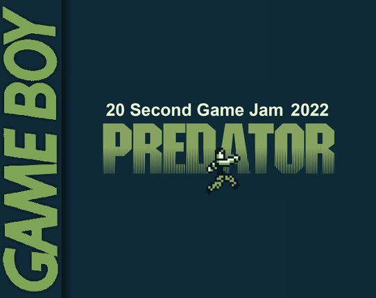 Predator / 20 Second Game Jam 2022 Game Cover