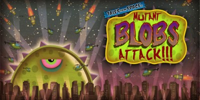 Tales from Space: Mutant Blobs Attack Image