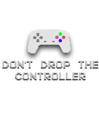 Don't Drop The Controller Chapter 2 Game Cover