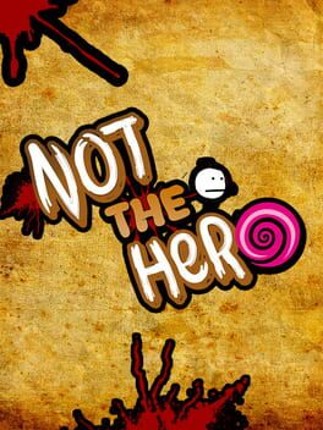 NOT the Hero Game Cover