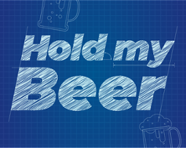 Hold My Beer Image