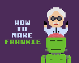 How To Make Frankie Image