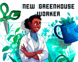 New Greenhouse Worker Image