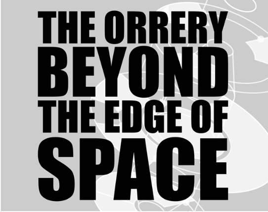 The Orrery Beyond the Edge of Space Game Cover