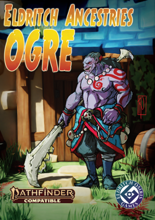 Eldritch Ancestries: Ogre Game Cover