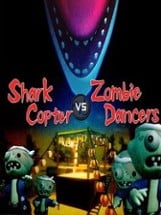 Shark Copter vs. Zombie Dancers Image