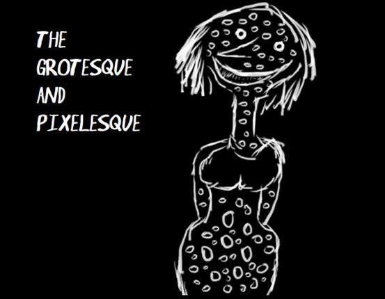 The Grotesque and Pixelesque Game Cover