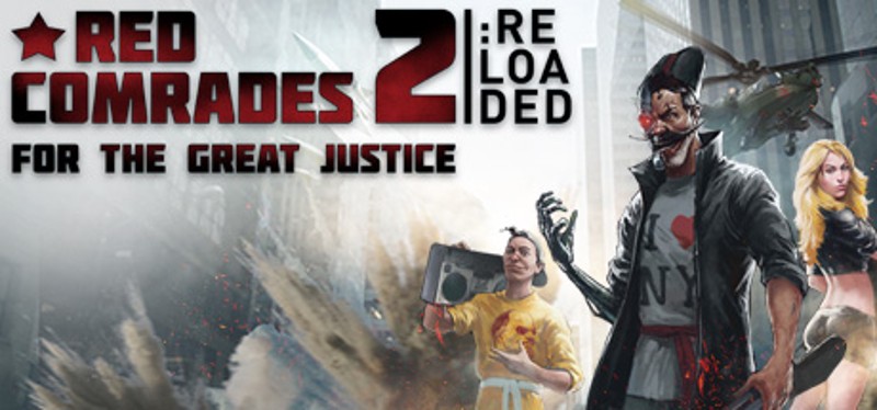 Red Comrades 2: For the Great Justice. Reloaded Game Cover