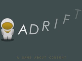 ADRIFT: a game about consent Image