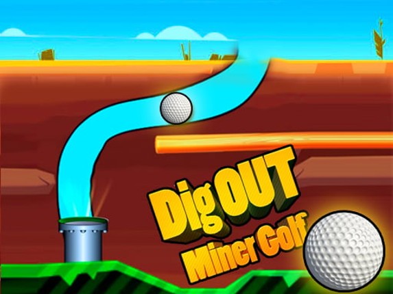 Dig Out Miner Golf Game Cover