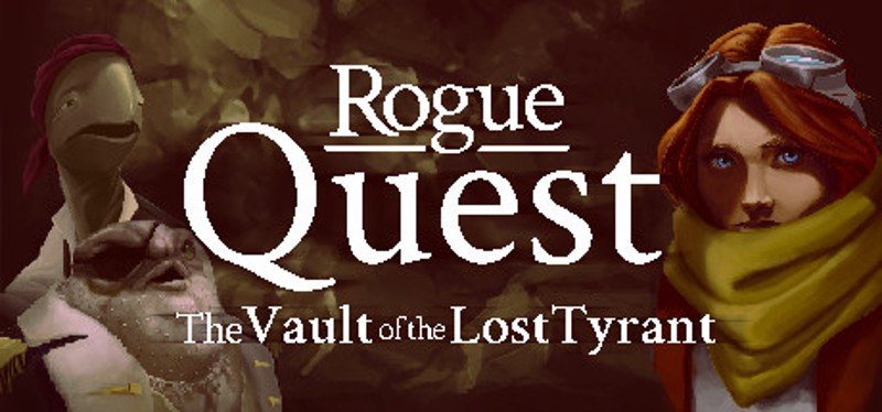 Rogue Quest: The Vault of the Lost Tyrant Game Cover