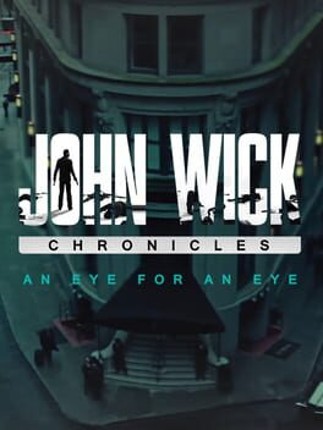 John Wick Chronicles Game Cover